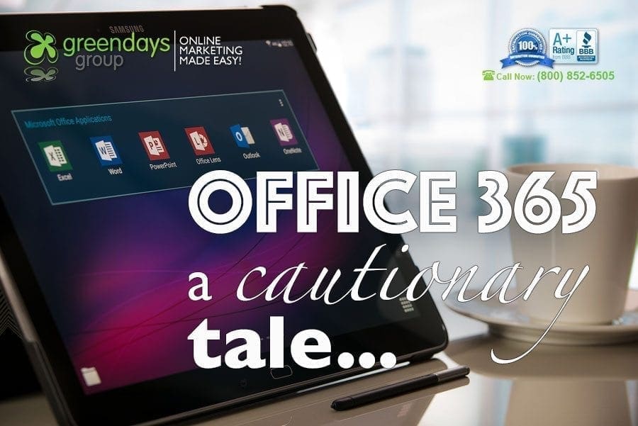 Office 365 - A Cautionary Tale